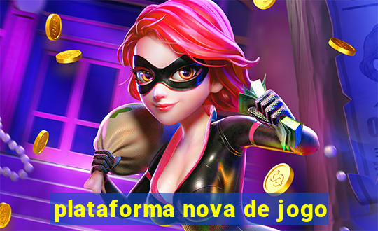 plataforma nova de jogo